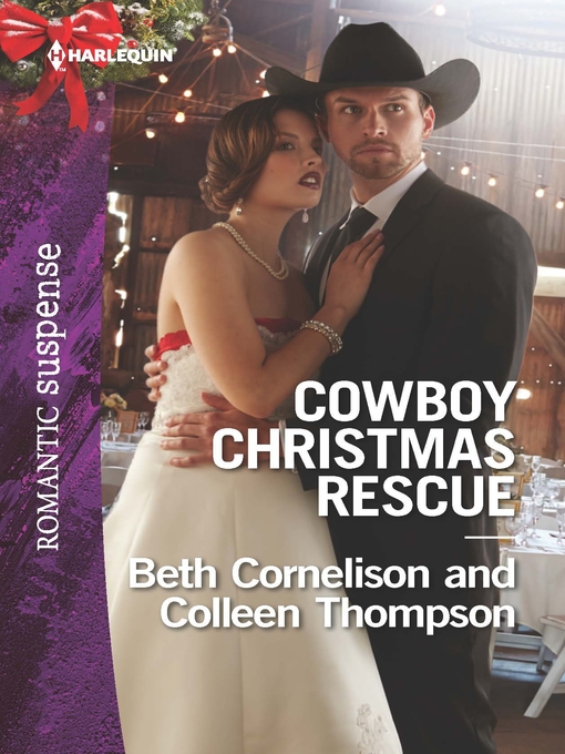 Title details for Cowboy Christmas Rescue: Rescuing the Witness\Rescuing the Bride by Beth Cornelison - Available